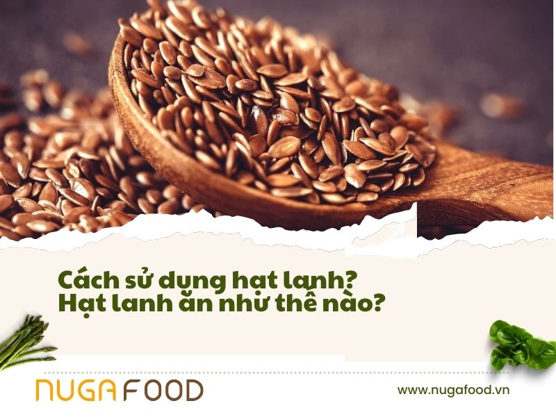 Cách sử dụng hạt lanh