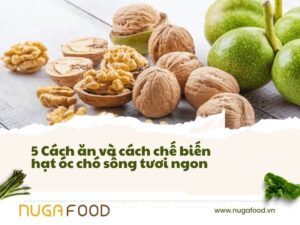 Cách ăn và cách chế biến hạt óc chó