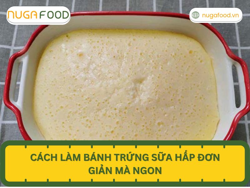 cách làm bánh trứng sữa hấp