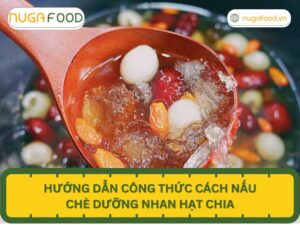 cách nấu chè dưỡng nhan hạt chia