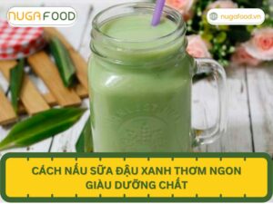 cách nấu sữa đậu xanh