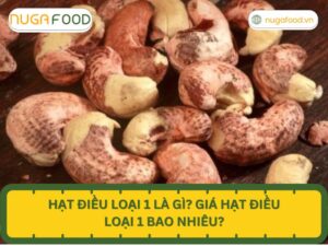 Hạt điều loại 1