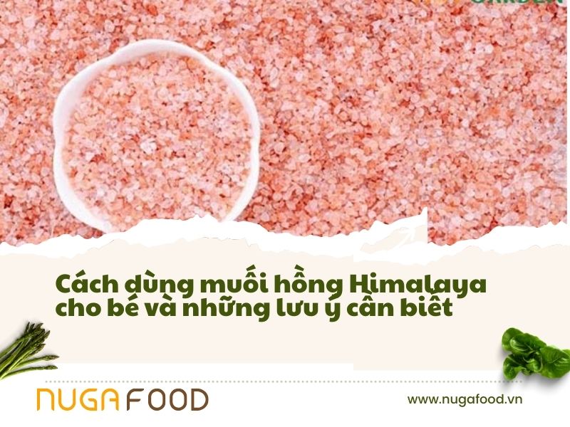 Cách dùng muối hồng Himalaya cho bé