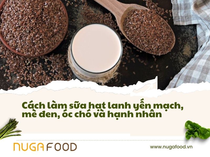 Cách làm sữa hạt lanh