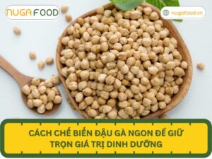 Cách chế biến đậu gà