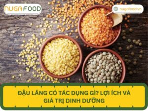 Đậu lăng có tác dụng gì